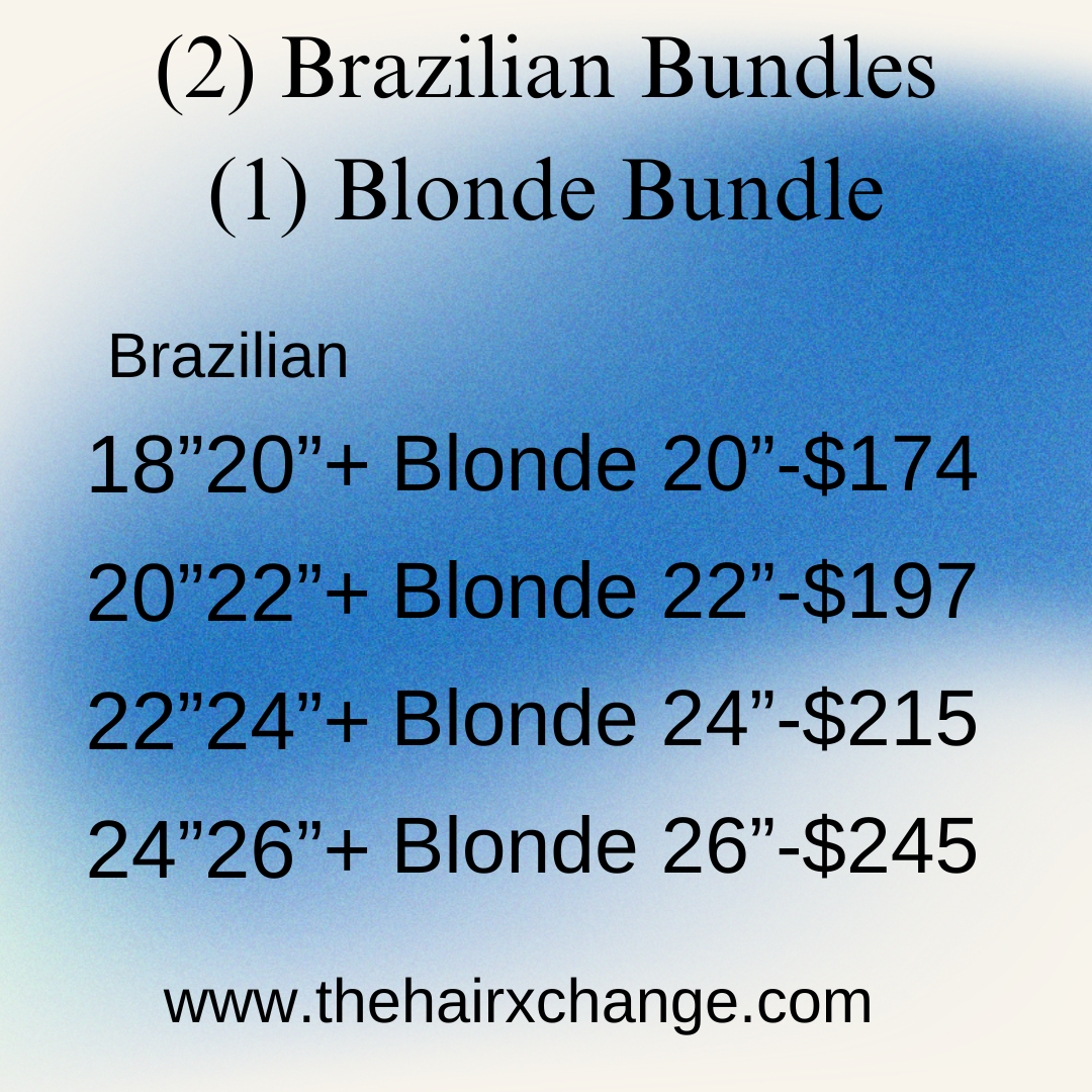 (2) Brazilian Bundles +  (1) Blonde Bundle